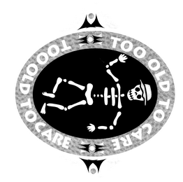 TOO OLD TO CARE TOO OLD TO CARE logo
