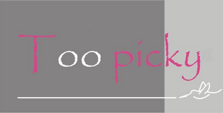 TOO PICKY logo