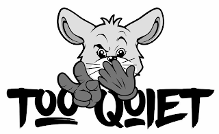TOO QUIET logo