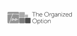 TOO THE ORGANIZED OPTION logo