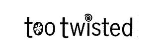 TOO TWISTED logo