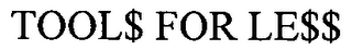 TOOL$ FOR LE$$ logo