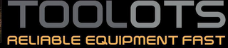 TOOLOTS RELIABLE EQUIPMENT FAST logo