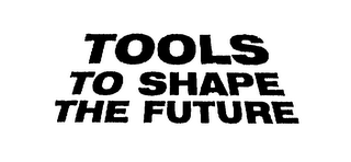 TOOLS TO SHAPE THE FUTURE logo