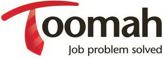 TOOMAH JOB PROBLEM SOLVED logo