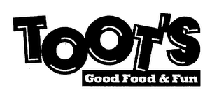 TOOT'S GOOD FOOD & FUN logo