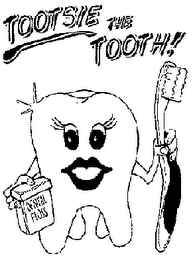 TOOTSIE THE TOOTH! DENTAL FLOSS logo