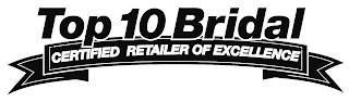 TOP 10 BRIDAL CERTIFIED RETAILER OF EXCELLENCE logo