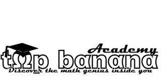 TOP BANANA ACADEMY DISCOVER THE MATH GENIUS INSIDE YOU logo