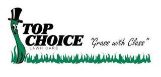 TOP CHOICE LAWN CARE "GRASS WITH CLASS" logo
