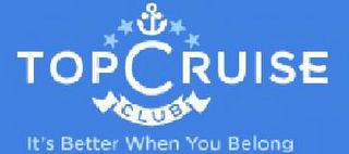TOP CRUISE CLUB IT'S BETTER WHEN YOU BELONG logo