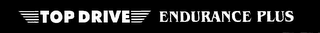 TOP DRIVE ENDURANCE PLUS logo