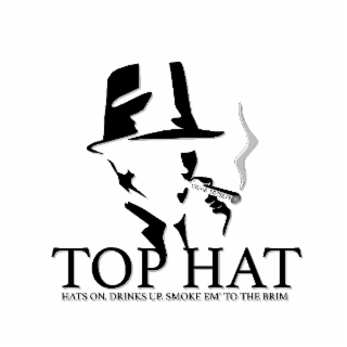 TOP HAT CIGAR SOCIETY HATS ON. DRINKS UP. SMOKE EM' TO THE BRIM logo