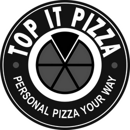 TOP IT PIZZA · PERSONAL PIZZA YOUR WAY · logo