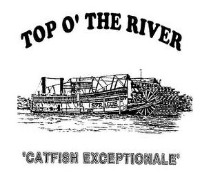 TOP O' THE RIVER 'CATFISH EXCEPTIONALE' logo