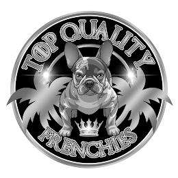 TOP QUALITY FRENCHIES