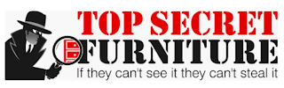 TOP SECRET FURNITURE IF THEY CANT SEE IT THEY CANT STEAL IT logo