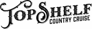 TOP SHELF COUNTRY CRUISE logo