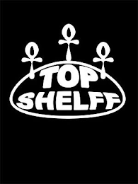 TOP SHELFF