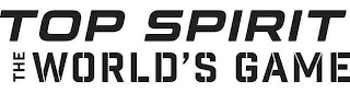TOP SPIRIT THE WORLD'S GAME logo