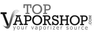 TOP VAPORSHOP .COM YOUR VAPORIZER SOURCE logo