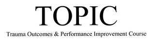 TOPIC TRAUMA OUTCOMES & PERFORMANCE IMPROVEMENT COURSE logo