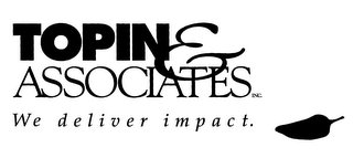 TOPIN & ASSOCIATES INC. WE DELIVER IMPACT. logo