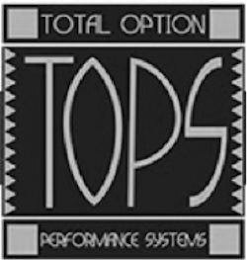 TOPS TOTAL OPTION PERFORMANCE SYSTEMS logo