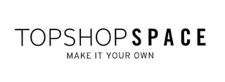 TOPSHOP SPACE MAKE IT YOUR OWN logo