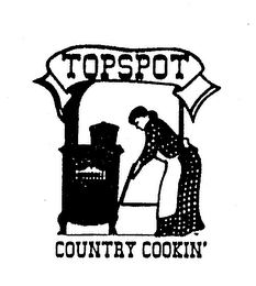 TOPSPOT COUNTRY COOKIN'