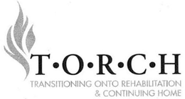 T·O·R·C·H TRANSITIONING ONTO REHABILITATION & CONTINUING HOME logo