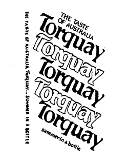 TORQUAY THE TASTE OF AUSTRALIA TORQUAY...SUMMER IN A BOTTLE logo