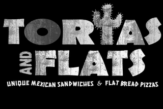TORTAS AND FLATS UNIQUE MEXICAN SANDWICHES & FLAT BREAD PIZZAS logo
