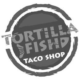 TORTILLA FISH TACO SHOP logo