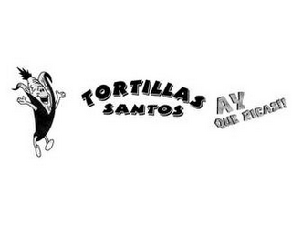 TORTILLAS SANTOS AY QUE RICAS!! logo