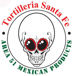 . TORTILLERIA SANTA FE . AREA 51 MEXICAN PRODUCTS logo