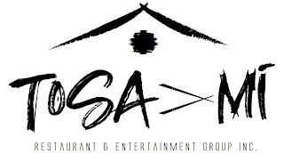 TOSA MI RESTAURANT & ENTERTAINMENT GROUP INC.