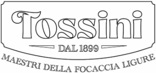 TOSSINI DAL 1899 MAESTRI DELLA FOCACCIA LIGURE logo