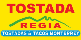 TOSTADA REGIA TOSTADAS & TACOS MONTERREY logo