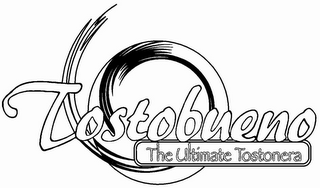 TOSTOBUENO THE ULTIMATE TOSTONERA logo