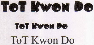 TOT KWON DO TOT KWON DO TOT KWON DO logo