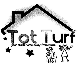 TOT TURF YOUR CHILD'S HOME AWAY FROM HOME logo