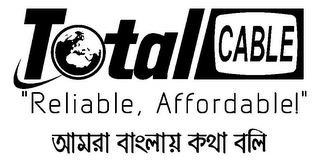TOTAL CABLE "RELIABLE, AFFORDABLE!" logo