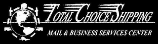 TOTAL CHOICE SHIPPING MAIL & BUSINESS SERVICES CENTER logo