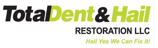 TOTAL DENT & HAIL RESTORATION LLC HAIL YES WE CAN FIX IT! logo