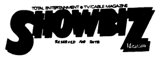 TOTAL ENTERTAINMENT.TV/CABLE MAGAZINE SHOWBIZ MAGAZINE RESERVED FOR DATE logo