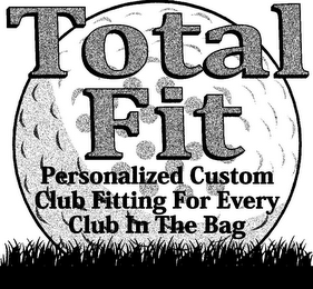 TOTAL FIT PERSONALIZED CUSTOM CLUB FITTING FOR EVERY CLUB IN THE BAG logo