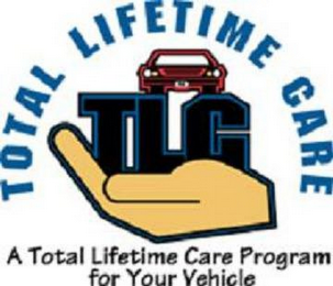 TOTAL LIFETIME CARE TLC A TOTAL LIFETIME CARE PROGRAM FOR YOUR VEHICLE logo