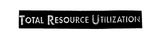 TOTAL RESOURCE UTILIZATION logo