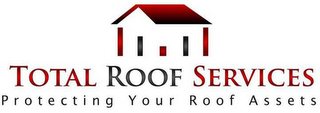 TOTAL ROOF SERVICES PROTECTING YOUR ROOF ASSETS logo